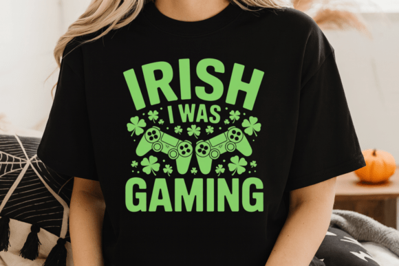 Funny Irish I Was Gaming PNG